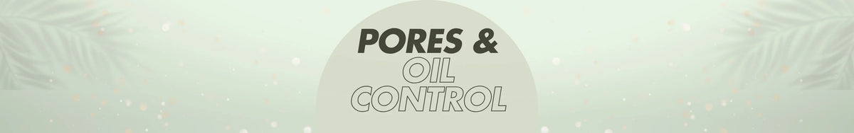Pores & Oil Control