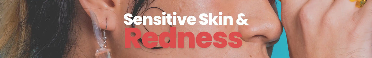 Sensitive Skin & Redness